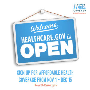 Welcome! HealthCare.gov is open. Sign up for affordable health coverage from Nov. 1 to Dec. 15.